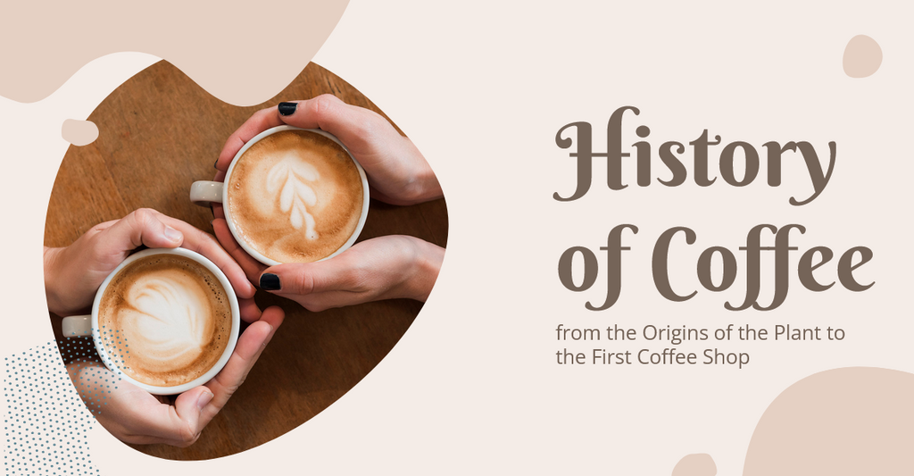 History of Coffee: From the Origins of the Plant to the First Coffee Shop