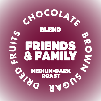 FRIENDS & FAMILY BLEND