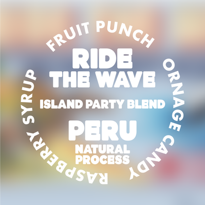 RIDE THE WAVE | ISLAND PARTY BLEND