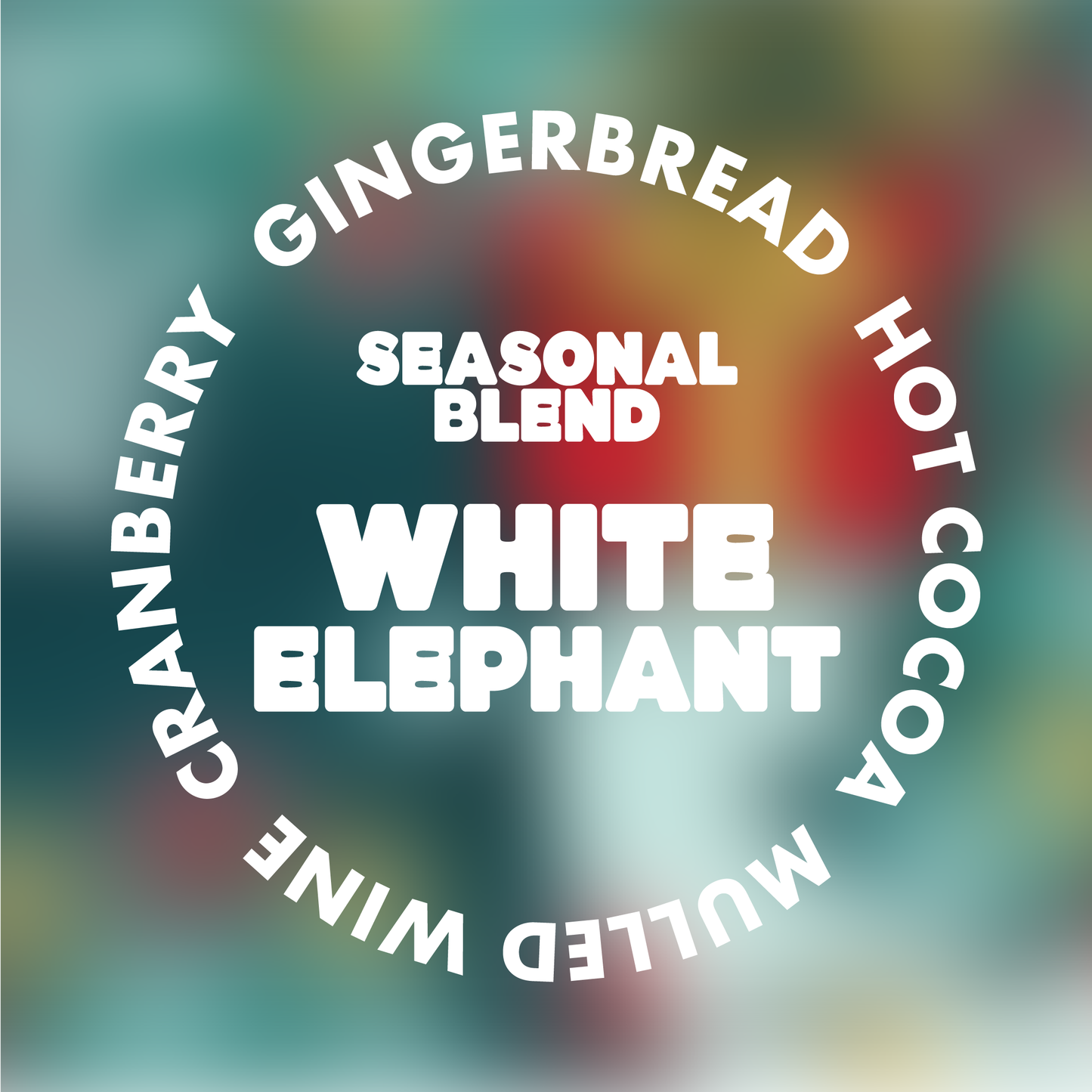 WHITE ELEPHANT | SEASONAL BLEND
