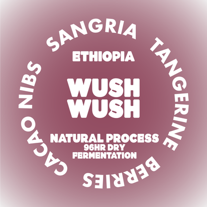 WUSH WUSH | ETHIOPIA *NEW*